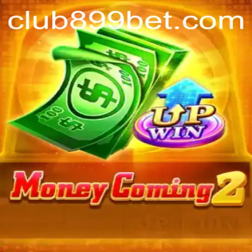 Exploring the Thrills of MoneyComing2 and 899bet